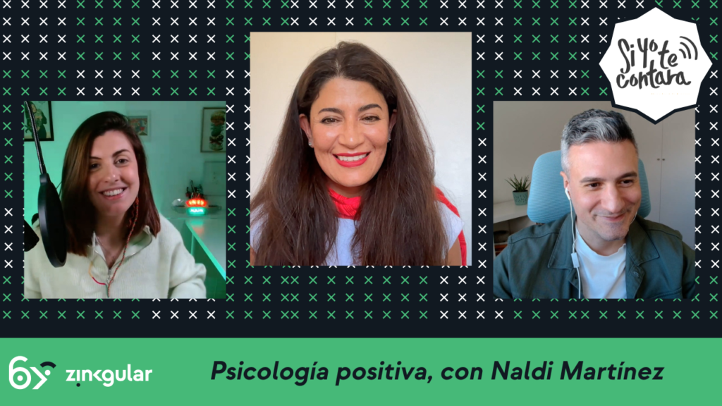 T 3 Episodio 11 – Psicología positiva, con Naldi Martínez